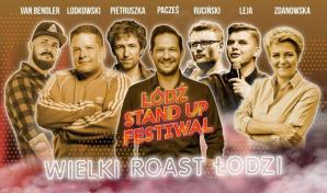 Łódź Stand-up Festiwal, czyli Wielki Roast Łodzi